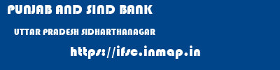 PUNJAB AND SIND BANK  UTTAR PRADESH SIDHARTHANAGAR    ifsc code